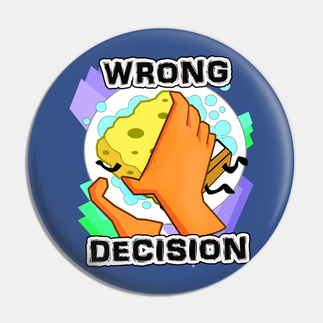 03 Wrong Decision Pin by ChuyDoesArt