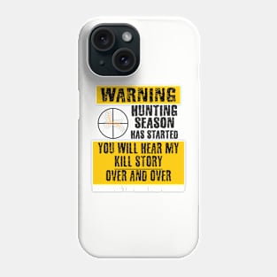 Warning Hunting Season Stories, Deer Hunting Gifts Phone Case