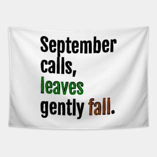 September calls, leaves gently fall. Tapestry