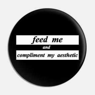 feed me compliment my aesthetic Pin