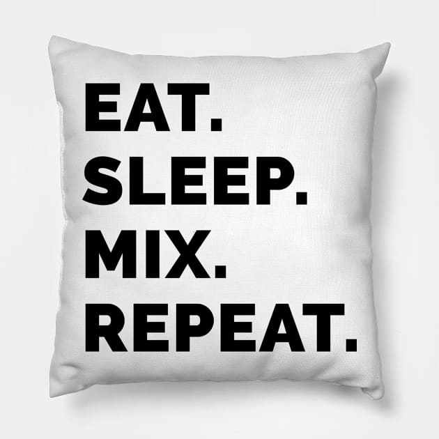 Eat sleep mix repeat 5 Pillow by Stellart