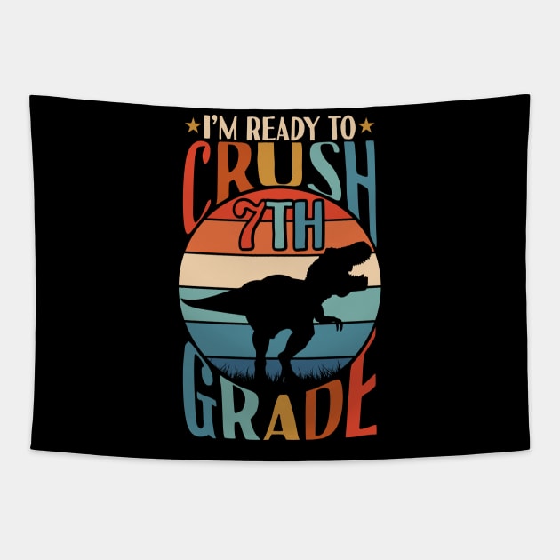 I'm Ready To Crush 7th grade Back To School Dinosaur T Rex Tapestry by Tesszero