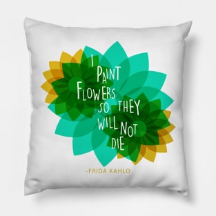 Frida kahlo mexican painter saying quote colorful flowers florals Pillow