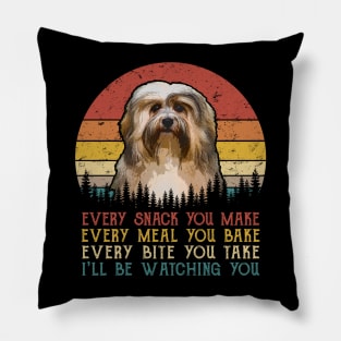 Retro Havanese Every Snack You Make Every Meal You Bake Pillow