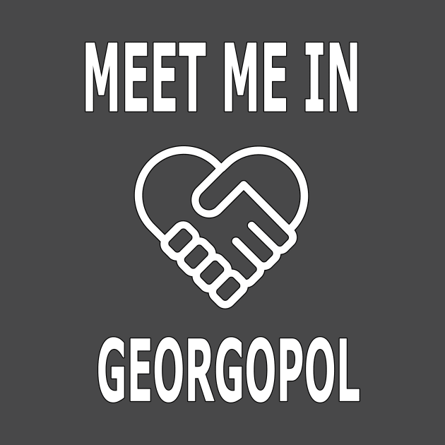 MEET ME IN GEORGOPOL by UMM