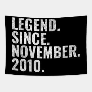 Legend since November 2010 Birthday Shirt Happy Birthday Shirts Tapestry