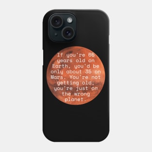 If you're 65 years old Phone Case