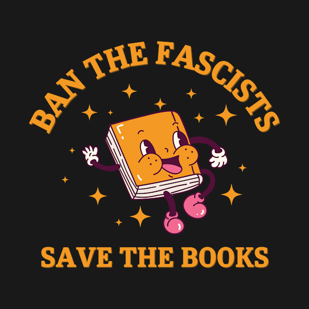 Ban The Fascists Save The Books by dreamer01