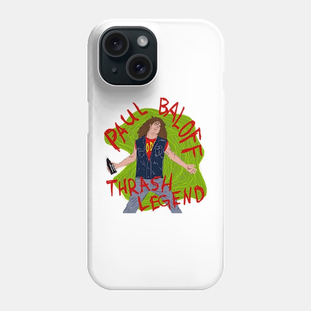 PAUL BALOFF THRASH METAL LEGEND Phone Case by MacSquiddles