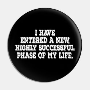 Successful phase of my life Pin