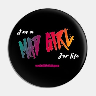 Mad Girl for Life Pin