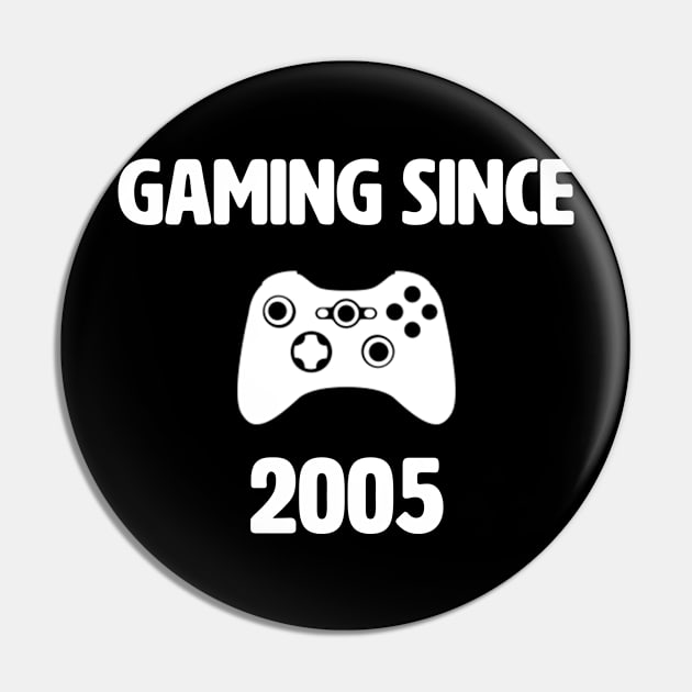 Gaming Since 2005 Pin by InTrendSick