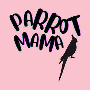 Parrot Mama- Cockatiel T-Shirt