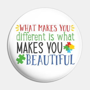 What Makes You Different is What makes You Beautiful, Autism Awareness Pin