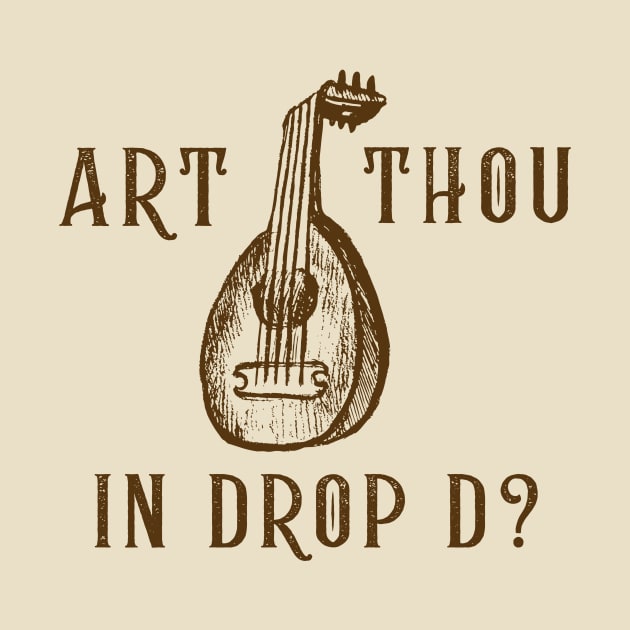 Art Thou in Drop D? (version 1) by B Sharp