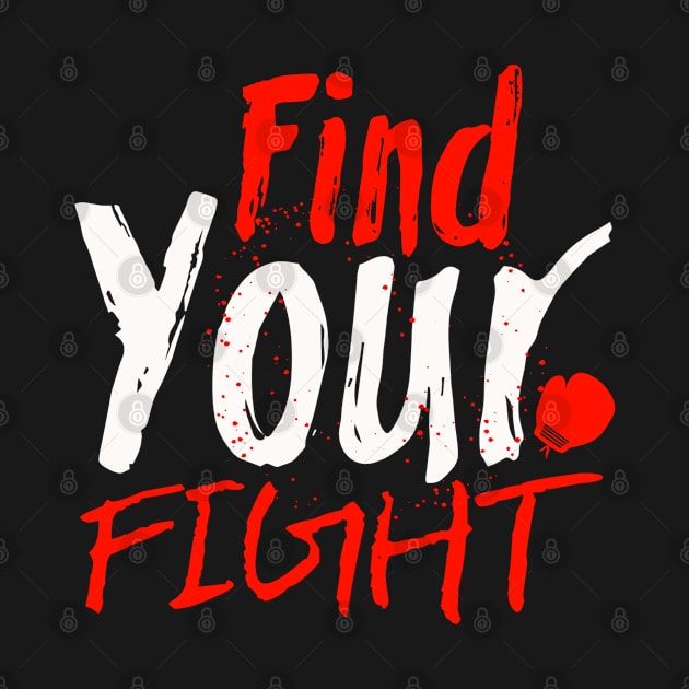 Find Your Fight by FIFTY CLOTH