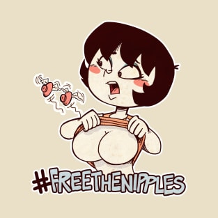 Free the nipples! T-Shirt