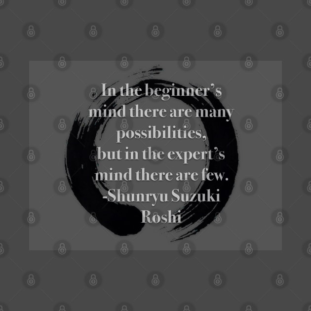 Buddhist Enso Suzuki Roshi Quote by TheMonkeyKingArts