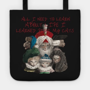 ALL I NEED TO KNOW ABOUT LIFE I LEARNED FROM MY CAT | Image by rawpixel.com|Les Chats Coiffés (ca. 1825) lithographed by A. Cheyère. Original from The MET Museum. Digitally enhanced by rawpixel. Tote