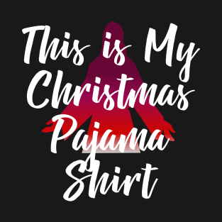 This Is My Christmas Pajama Shirt Funny Christmas T Shirts T-Shirt