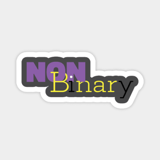 Non Binary (and so freaking proud of it) Magnet