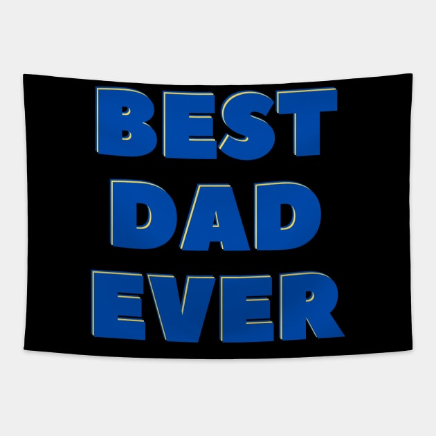 best dad ever Tapestry by busines_night