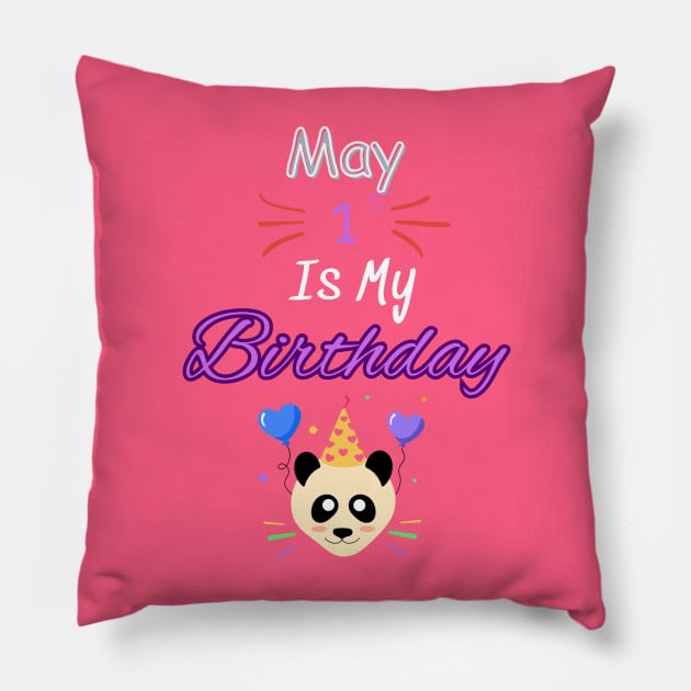 May 1 st is my birthday Pillow by Oasis Designs