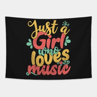 Just A Girl Who Loves Music Musician Gift design Tapestry