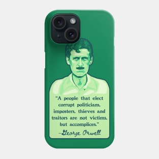 George Orwell Portrait and Quote Phone Case