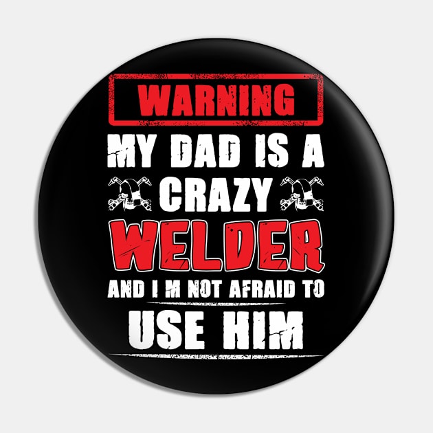 Warning My Dad Is A Crazy Welder... Pin by Tee-hub