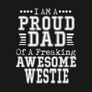 Proud Dad Of An Awesome Westie T-Shirt