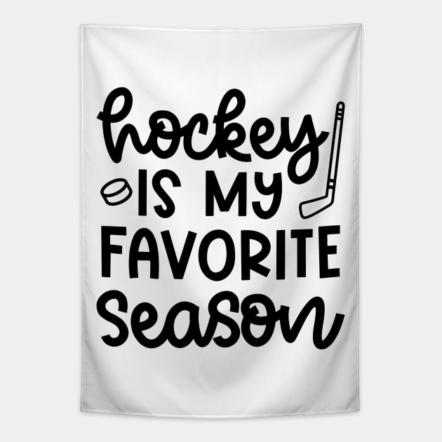 Hockey Is My Favorite Season Ice Hockey Field Hockey Cute Funny Tapestry by GlimmerDesigns