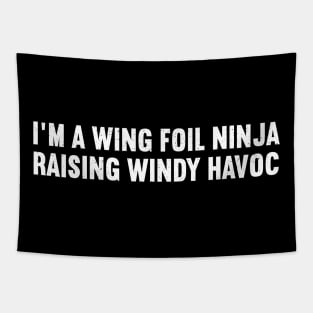 I'm a Wing Foil Ninja, Raising Windy Havoc Tapestry