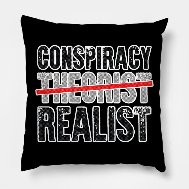 Conspiracy Realist ` Pillow by JennyPool