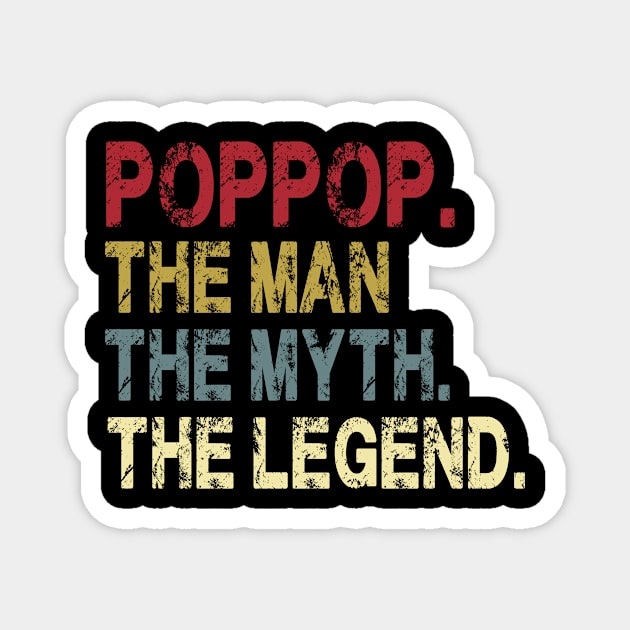 Poppop - The Man - The Myth - The Legend Father's Day Gift Dad Magnet by David Darry