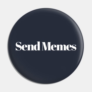 Send Memes Pin