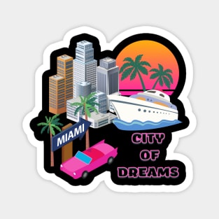 Miami t-shirt, USA t-shirt, city of dreams Magnet