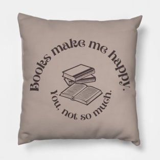 Books Make Me Happy Pillow