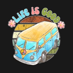 Life is good T-Shirt