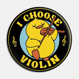 I Choose Violin Funny Duck by Tobe Fonseca Pin