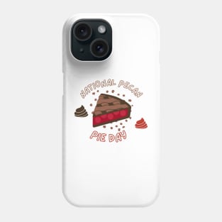 National Chocolate Pecan Pie Day Lovers Phone Case