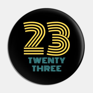 23 Twenty Three Pin