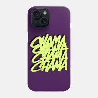 Chama chama chama Phone Case