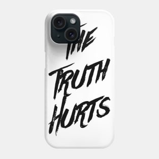 The Truth Hurts 2 Phone Case