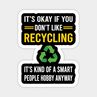 Smart People Hobby Recycling Recycle Magnet