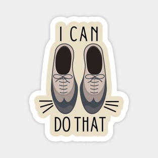 I Can Do That - A Chorus Line Magnet