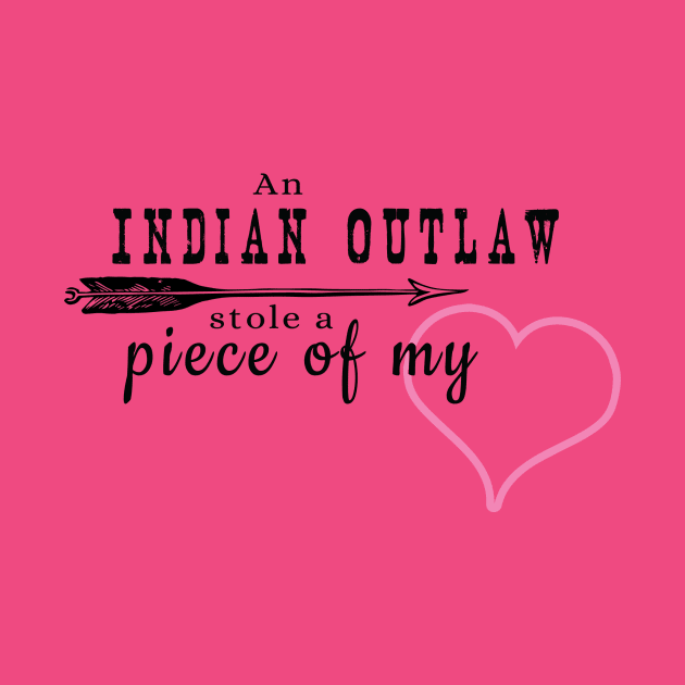 Indian Outlaw Stole a Piece of My Heart by dryweave