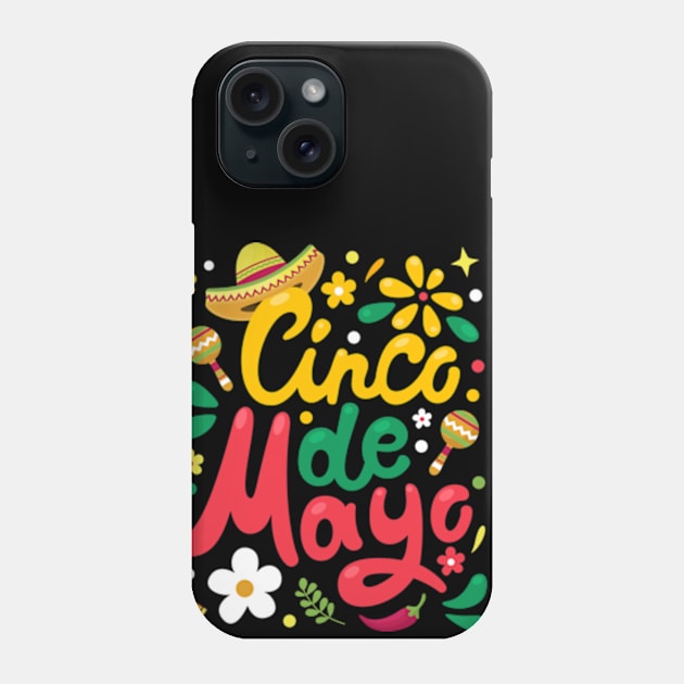 Happy 5 De Mayo Cinco de Mayo Viva Mexico 5 De Mayo Phone Case by Emma Creation