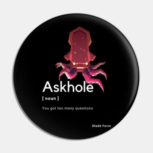 Definition: Askhole (With the USS Octopus) Pin
