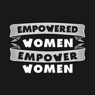 Empowered Women T-Shirt